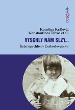 Vyschly nám slzy… :Řečtí uprchlíci v Československu